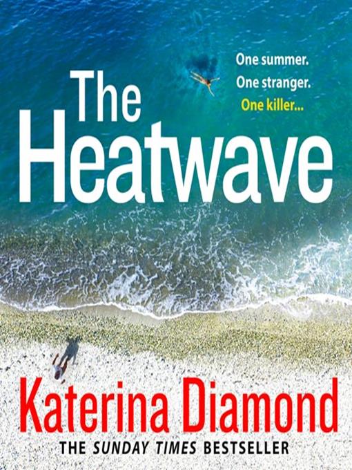 Title details for The Heatwave by Katerina Diamond - Available